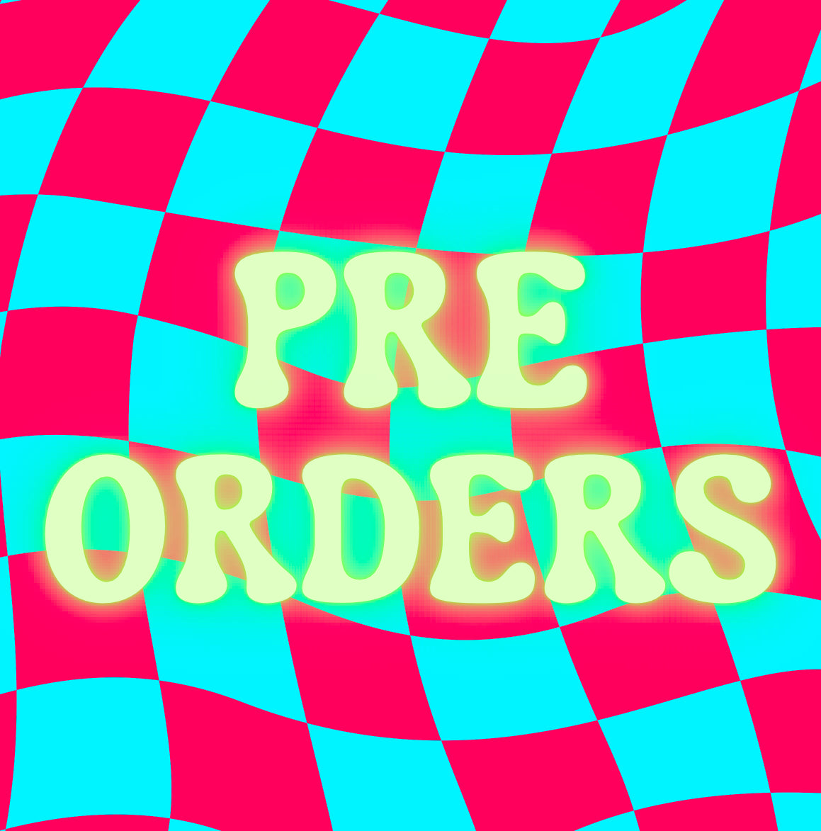 Pre Orders